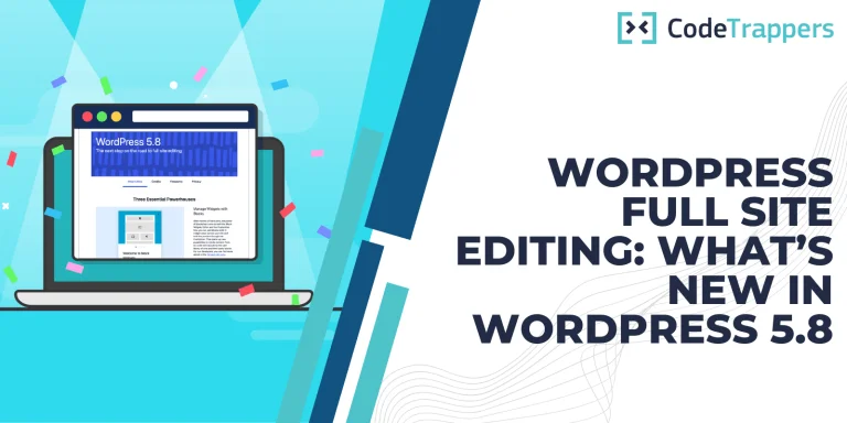 WordPress Full Site Editing: What’s New in WordPress 5.8