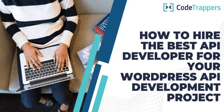 How to Hire the Best API Developer for Your WordPress API Development Project