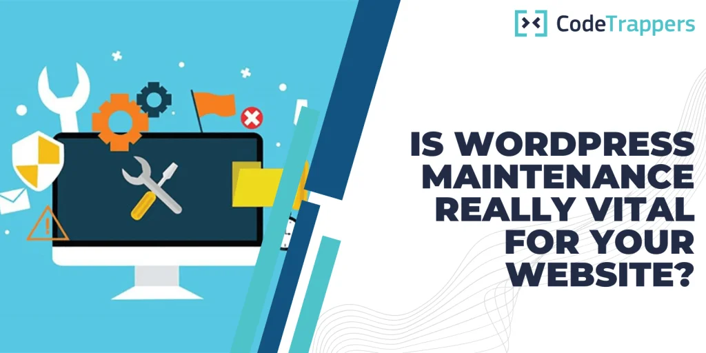 Is WordPress Maintenance Really Vital for Your Website?