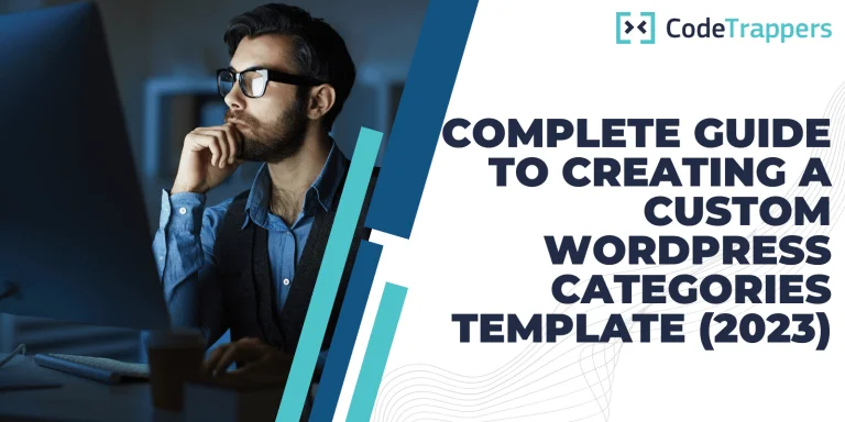 Complete Guide to Creating a Custom WordPress Categories Template (2023)