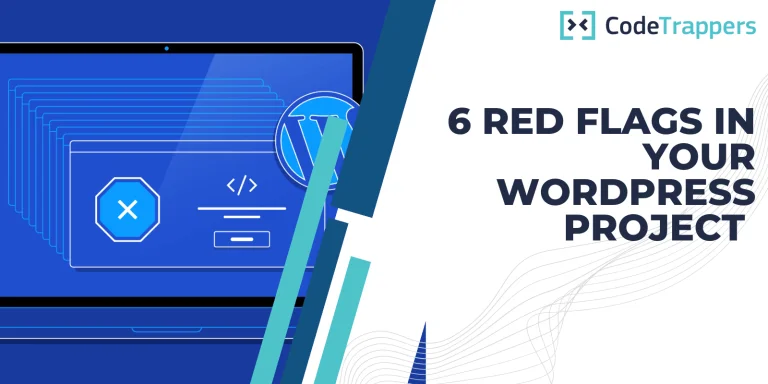 6 Red Flags In Your WordPress Project Brief That Scare Developers Away, And Key Lessons To Learn